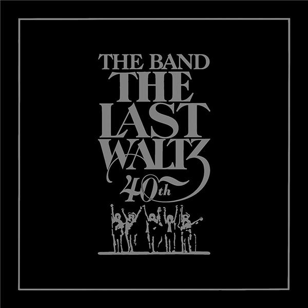 The Last Waltz 40ème Anniversaire