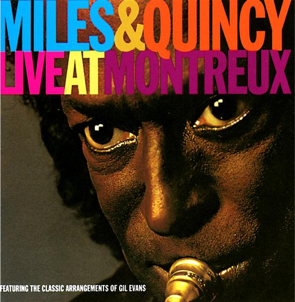 Miles And Quincy : Live At Montreux