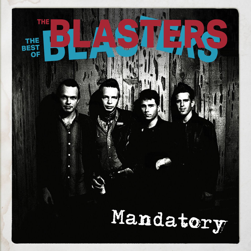 Mandatory : The Best Of The Blasters