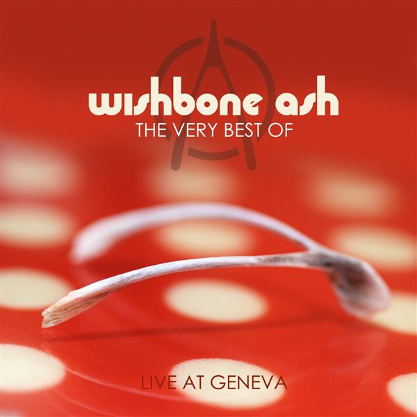 The Very Best of Wishbone Ash: The Anniversary Album