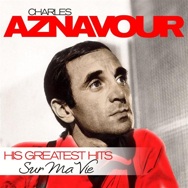 Sur ma vie - his greatest hits