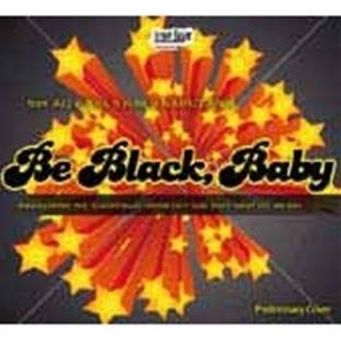 Be Black Baby