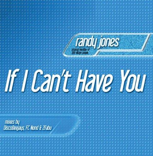 If I can't have you