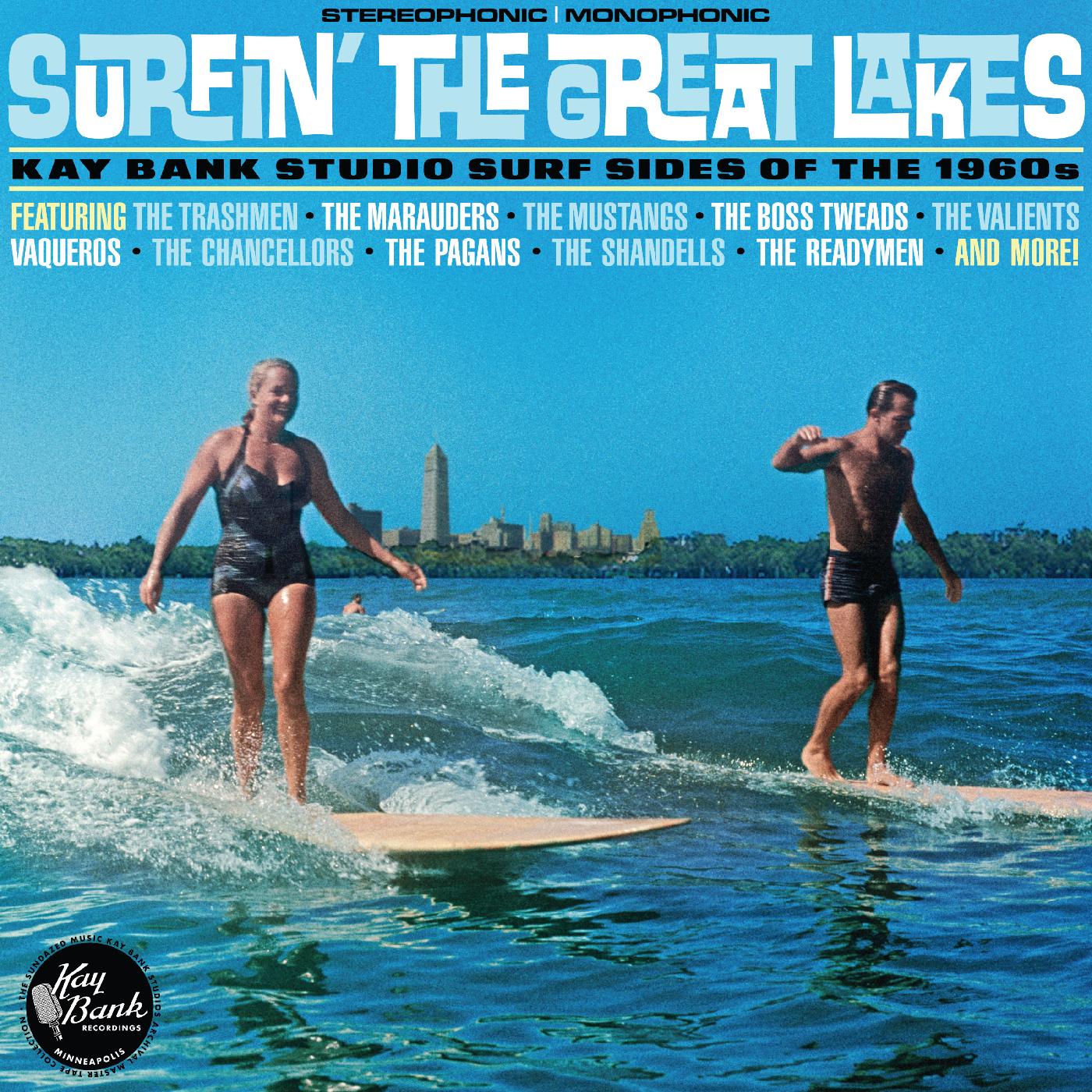 SURFIN THE GREAT LAKES/KAY BANK STUDIO SURF SIDES OF THE 1960 S