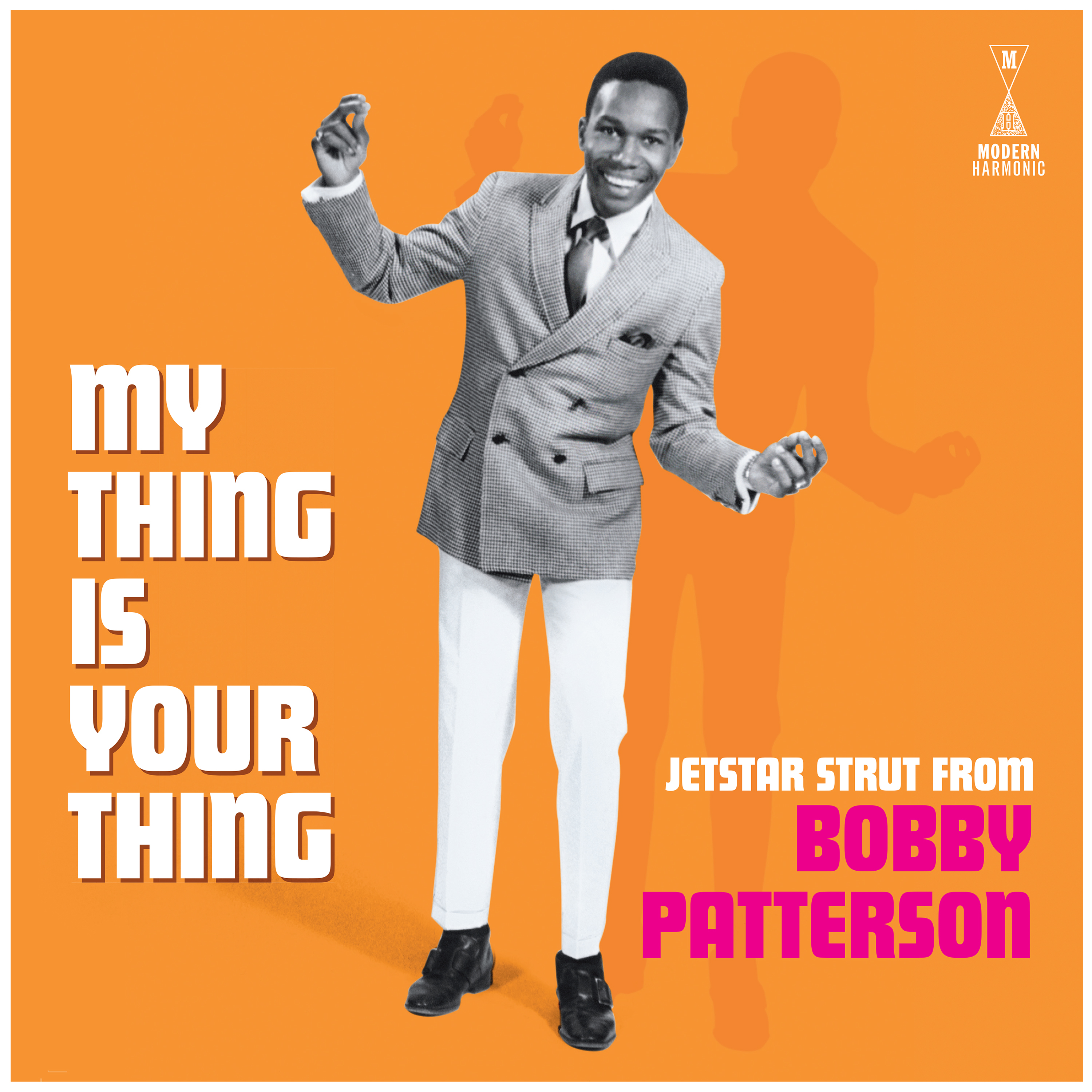 MY THING IS YOUR THING/JETSTAR STRUT FROM BOBBY PATTERSON/VINYLE NOIR