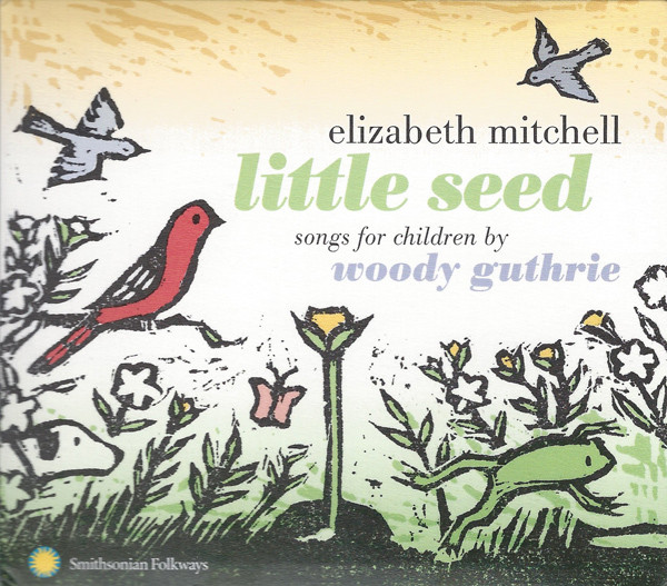 Little seed songs for children by Woody Guthrie