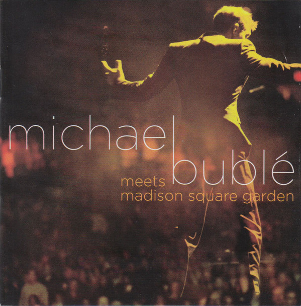 Michael Bublé Meets Madison Square Garden