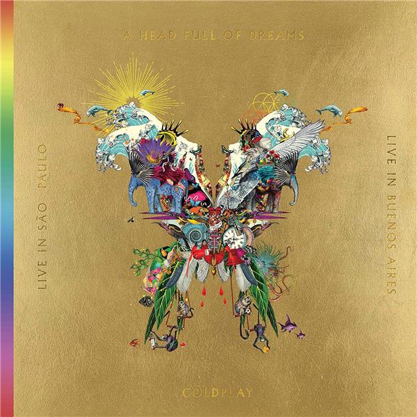 Live in Buenos Aires / live In São Paulo / a head full of dreams