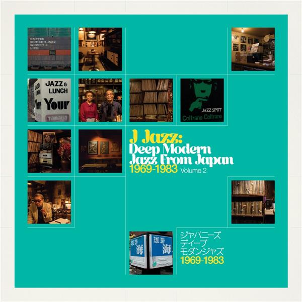 J Jazz: Deep Modern Jazz From Japan 1969-1983 Volume 2