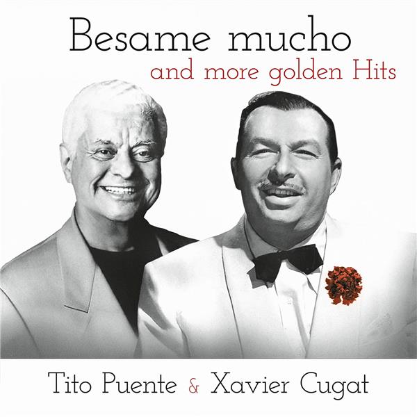 BESAME MUCHO AND MORE GOLDEN HITS