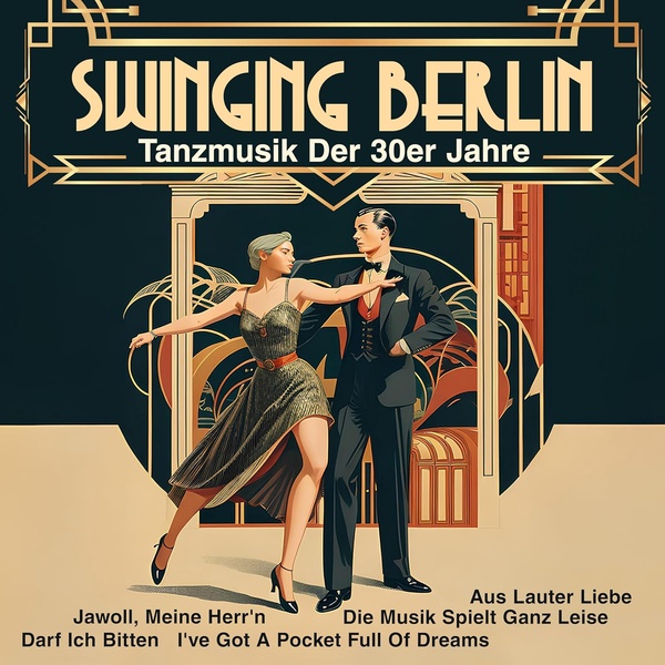 Swinging Berlin - Tanzmusik Der 30er