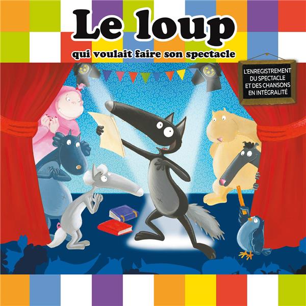 Le loup qui voulait faire son spectacle