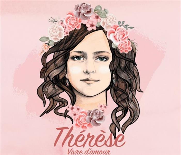 Thérèse - Vivre d'amour