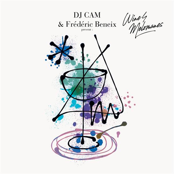 DJ Cam & Frédéric Beneix present: Wine4Melomanes