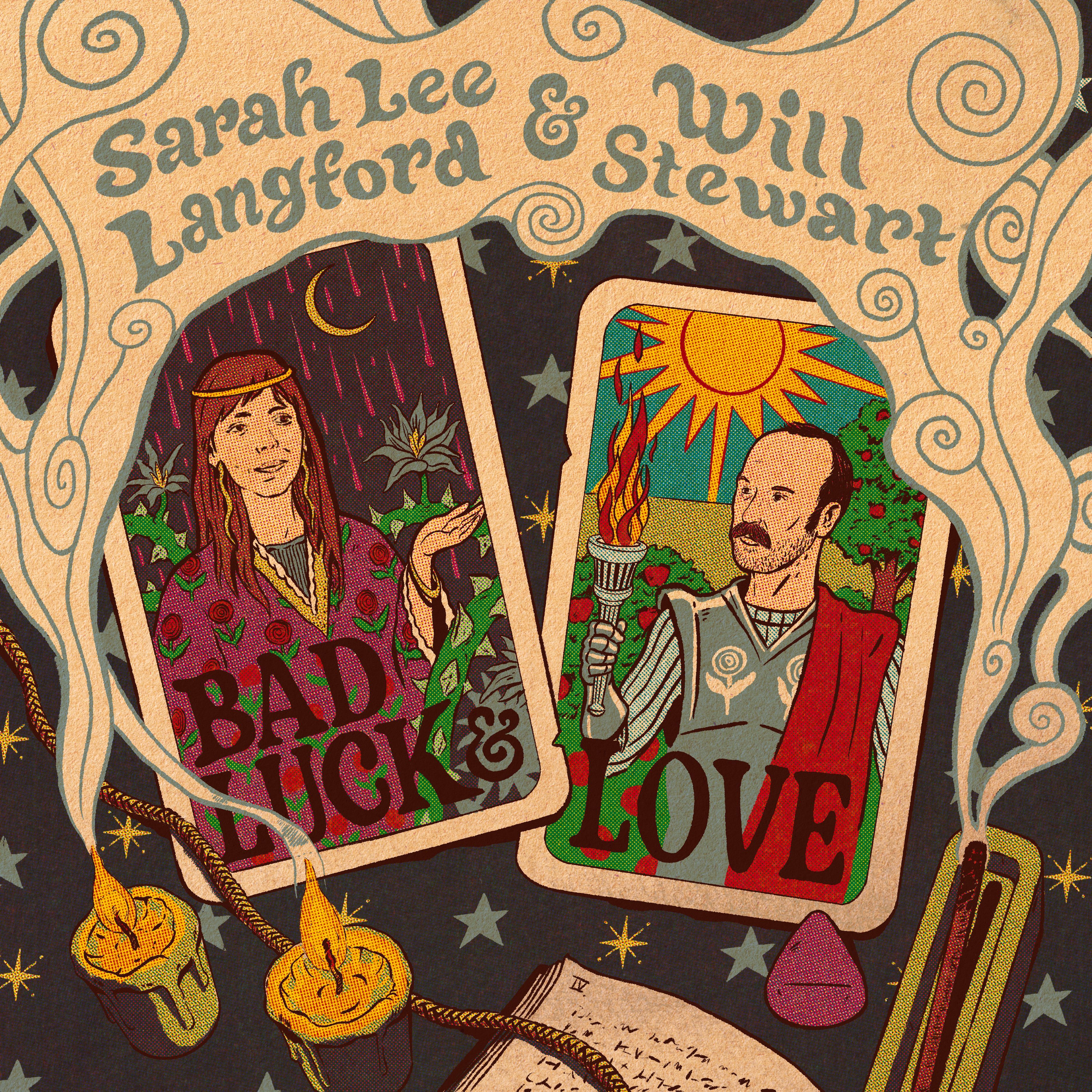 BAD LUCK AND LOVE/AVEC WILL STEWART