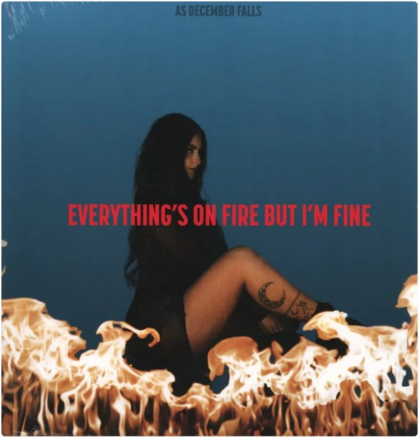 Everything's On Fire But I'm Fine