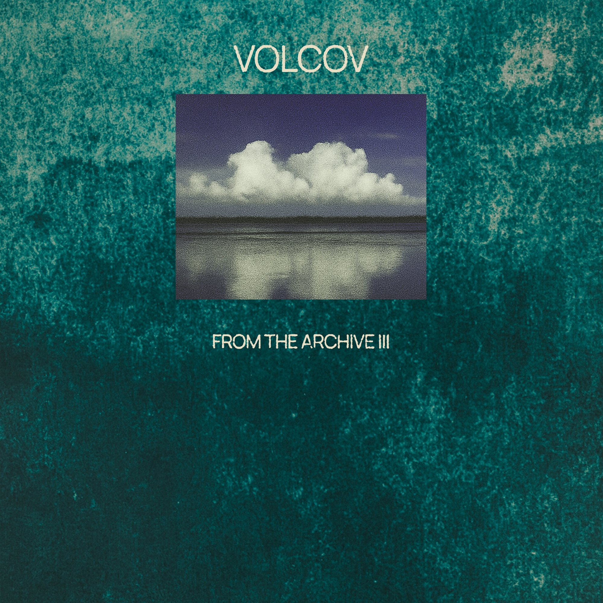 From the Archive Vol. 3... compiled by Volcov
