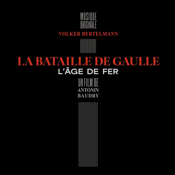 La Bataille de Gaulle : L'Âge de fer