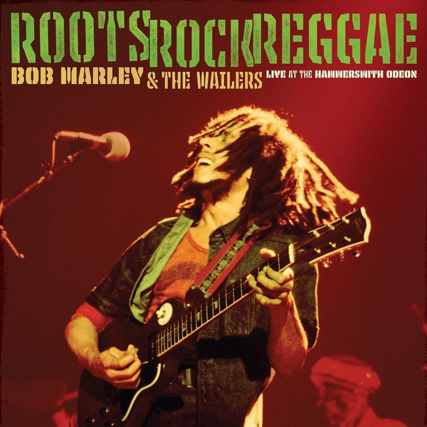Roots, Rock, Reggae: Live At The Hammersmith