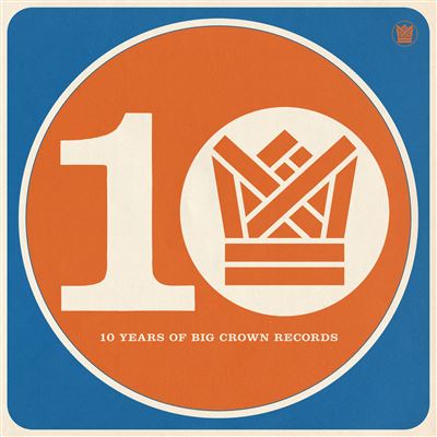 Bcr10 - Ten Years Of Big Crown Records - Vinyle