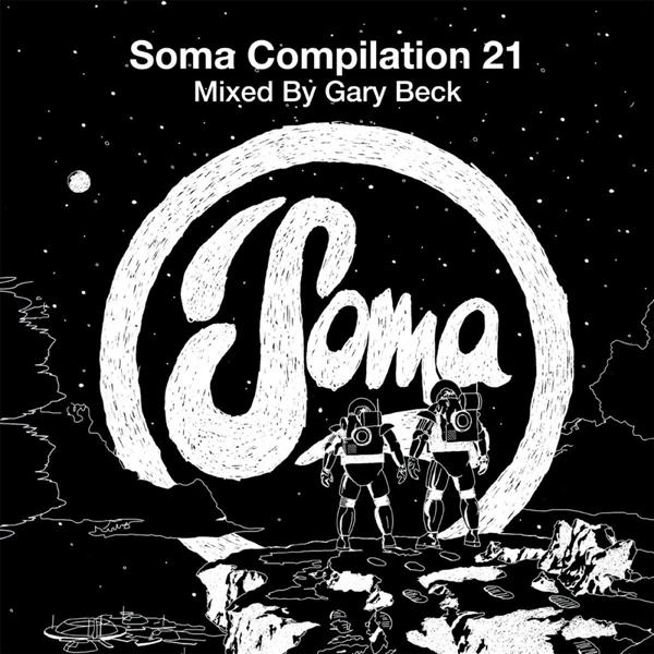 Soma compilation 21 mixed by Gary Beck