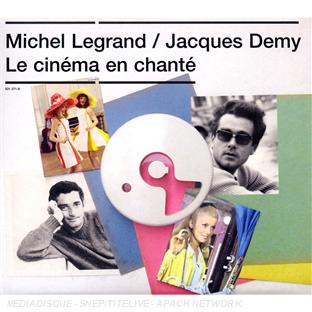 Michel Legrand-Jacques Demy : le cinéma en chanté