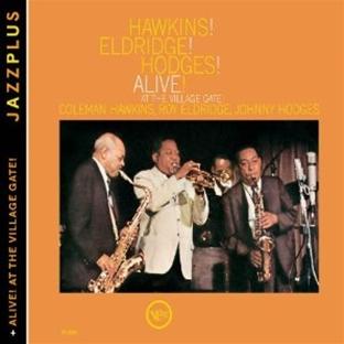 Hawkins ! Eldridge ! Hodges ! alive!