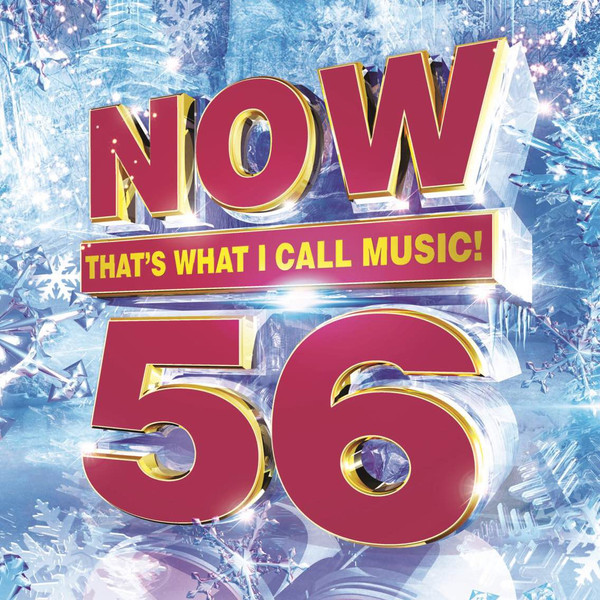 Now 56 That's what I call music