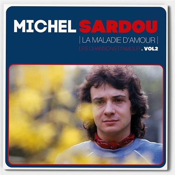 La maladie d'amour - Les chansons d'amour vol 2