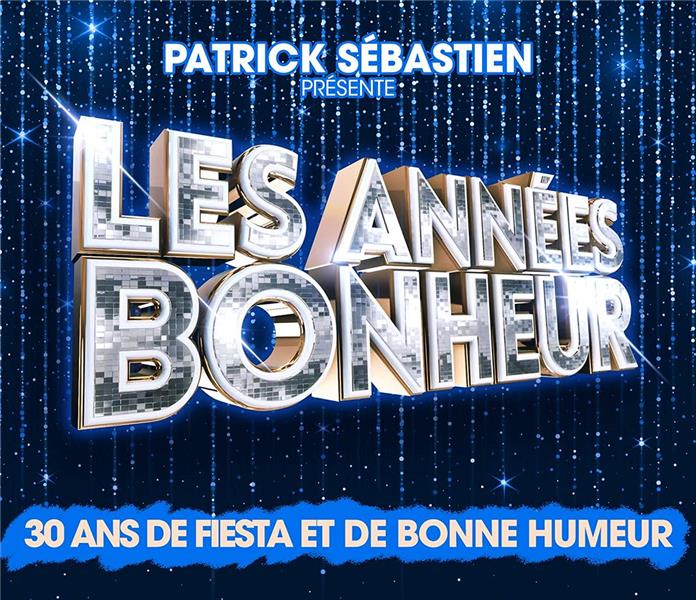Patrick Sébastien présente les Années Bonheur