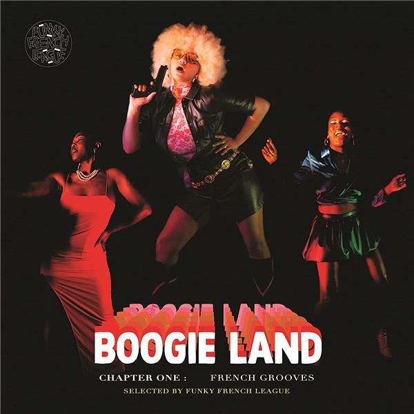BOOGIELAND Vol.1 by FUNKY FRENCH LEAGUE