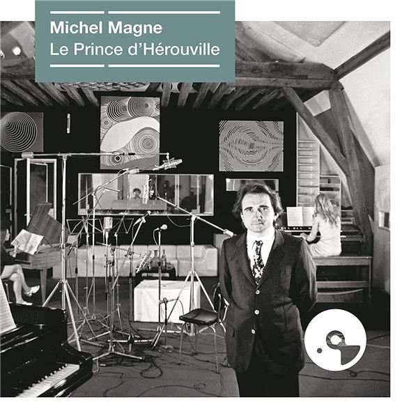 Michel Magne, le prince d'Hérouville
