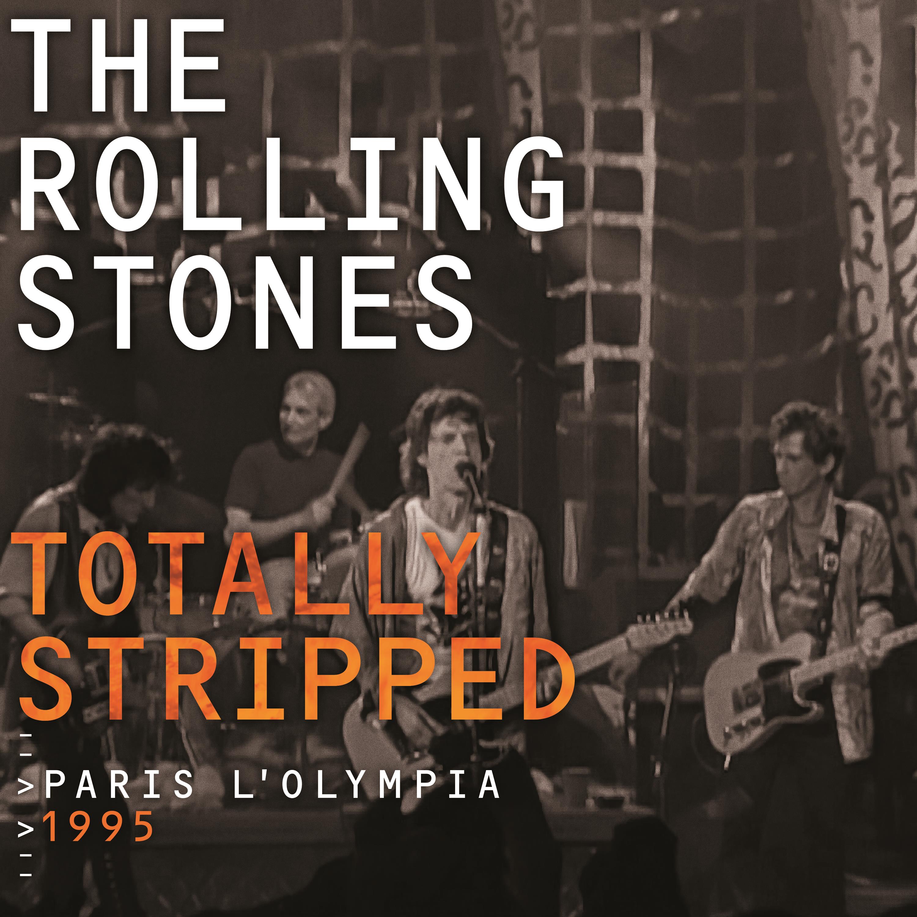 Totally Stripped – Live at L’Olympia Paris 1995.07.03