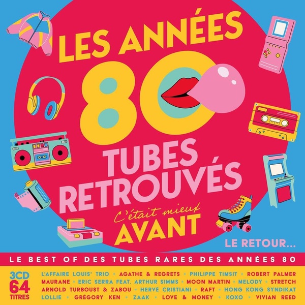 Les Années 80 C'était Mieux Avant - Tubes Retrouvés - Le Retour (Vol.4)