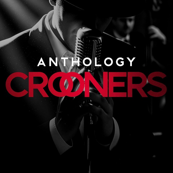 Anthology - Crooners
