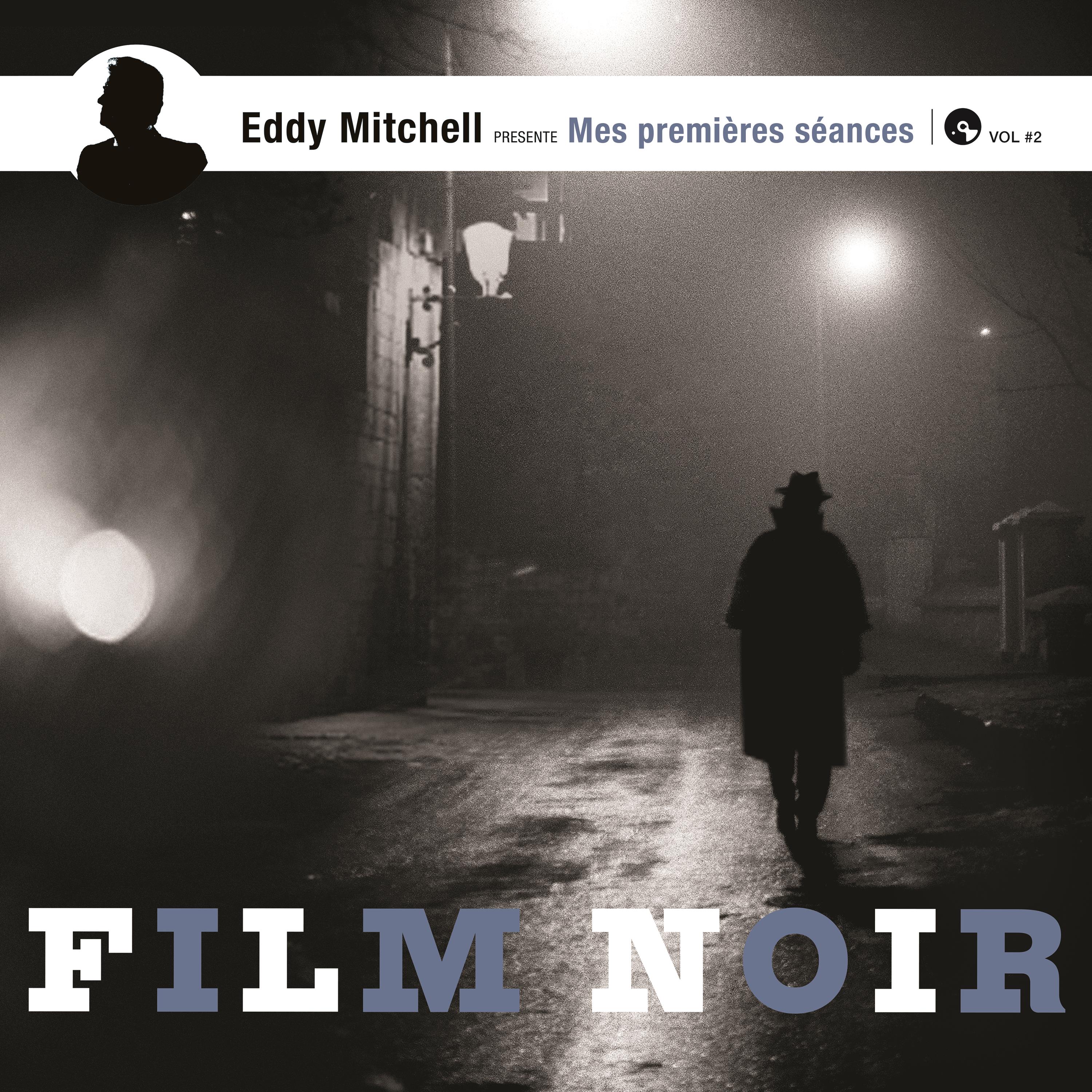 Mes premières séances by Eddy Mitchell - Films noirs