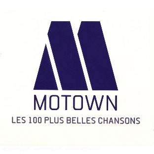 Motown : Les 100 Plus Belles Chansons