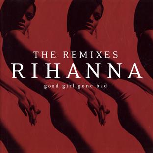 Good girl gone bad the remixes