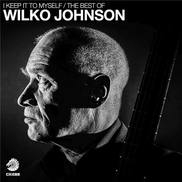 I keep it to myself - the best of Wilko Johnson