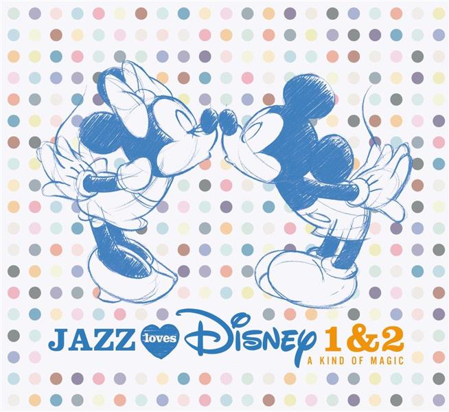 Jazz loves Disney 1 & 2 - a kind of magic