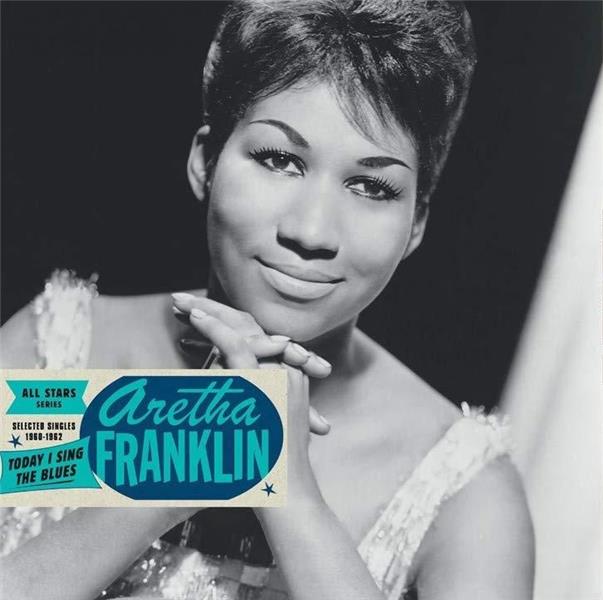Today I Sing The Blues - Selected Singles 1960-1962