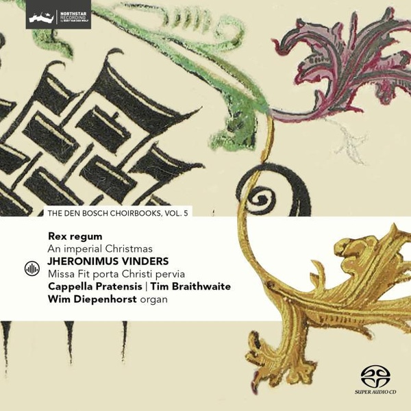 Rex regum - An imperial Christmas - The Den Bosch Choirbooks, Volume 5