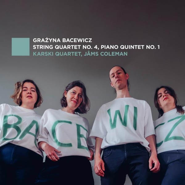 Bacewicz - String Quartet, Piano Quintet