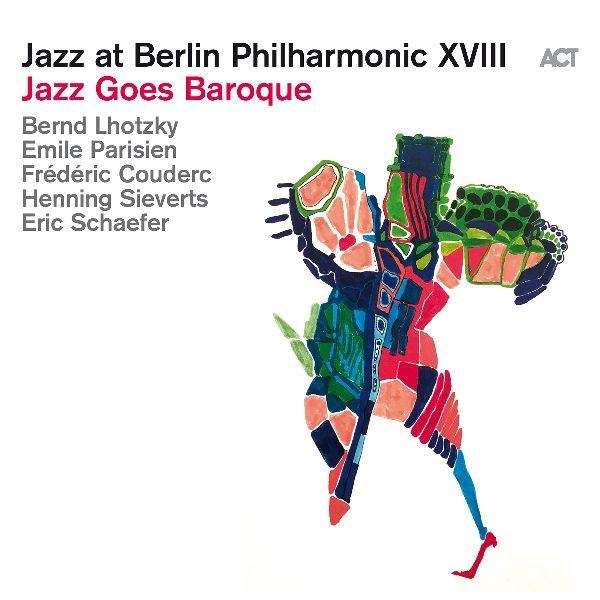 Jazz At Berlin Philharmonic XVIII - Jazz Goes Baroque