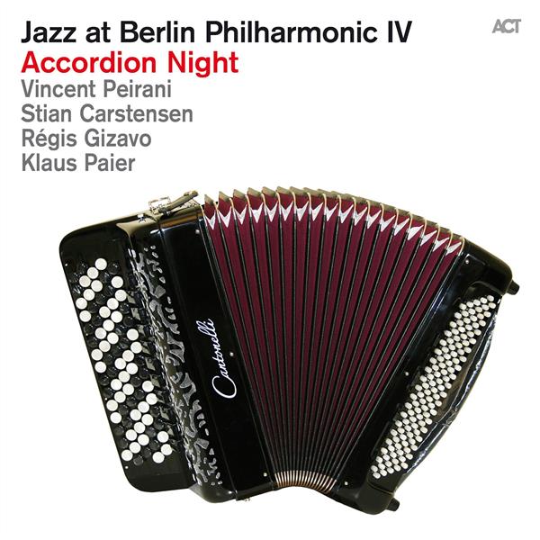 Jazz at berlin philharmonic /vol.4 accordion night