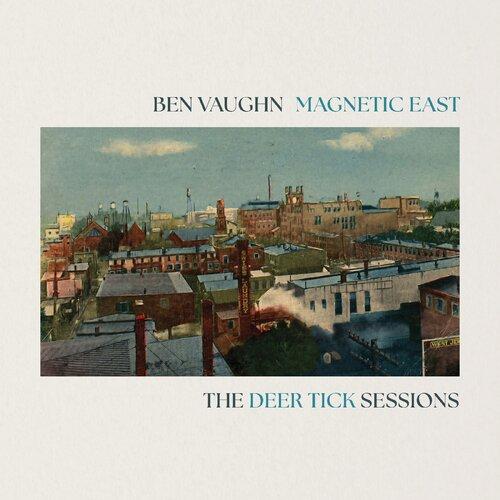 Magnetic East : The Deer Tick Sessions