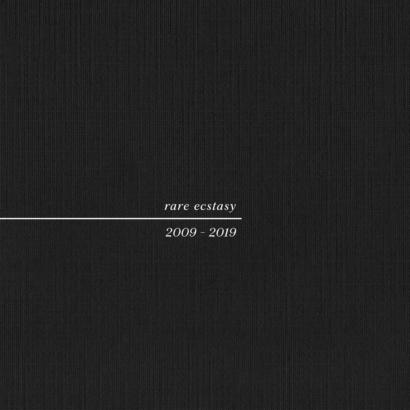 Rare Ecstasy 2009 - 2019