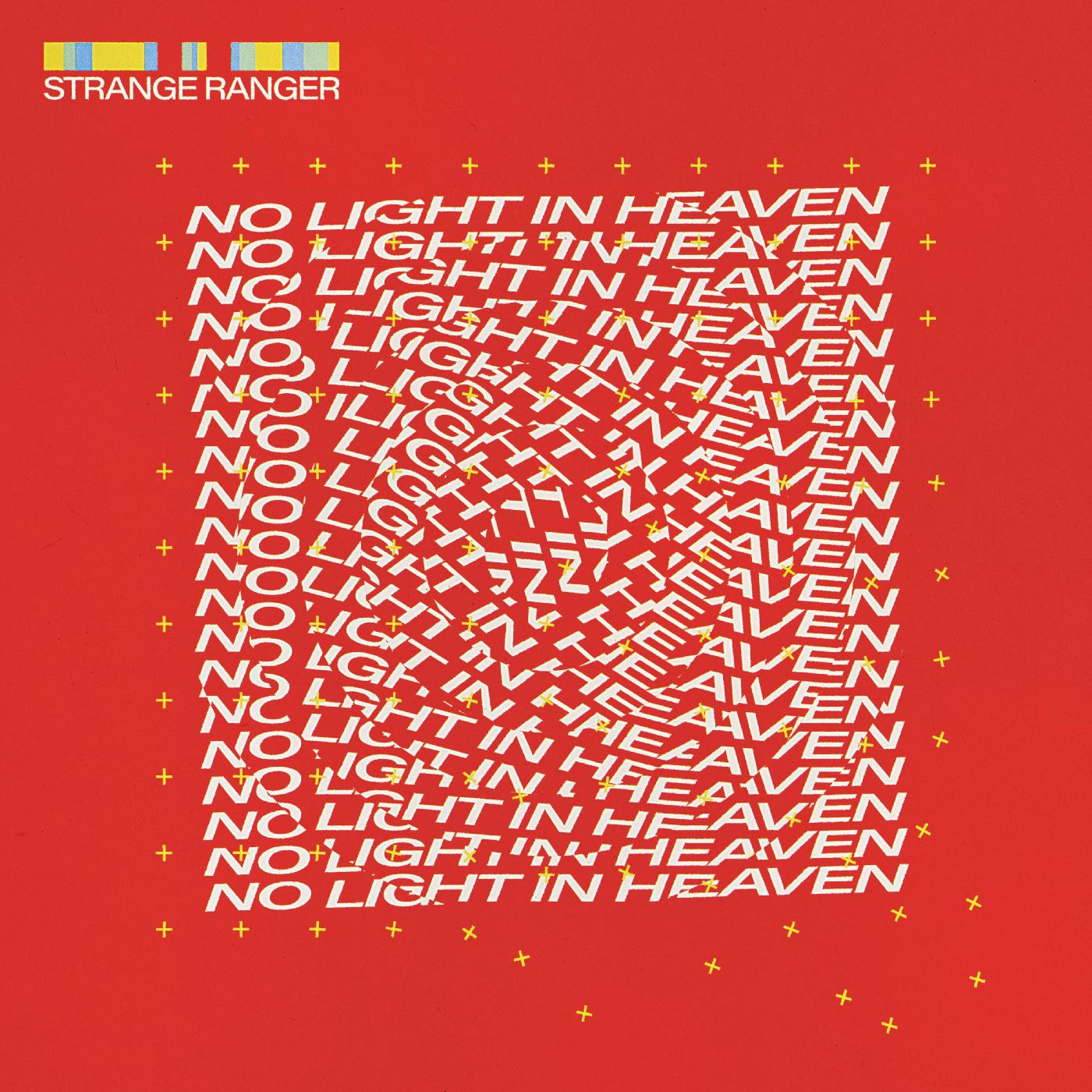 NO LIGHT IN HEAVEN