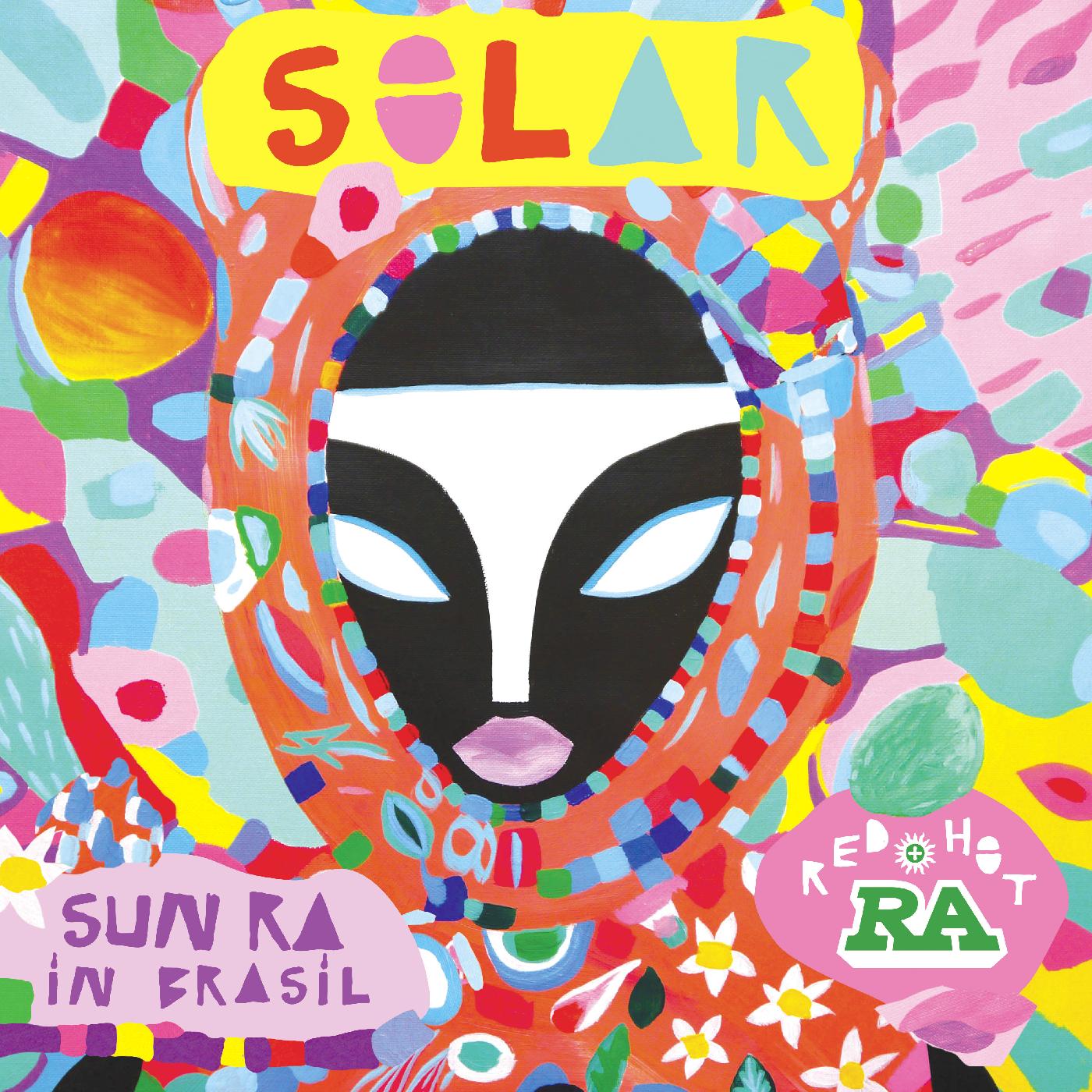 SOLAR/RED HOT AND RA/SUN RA IN BRASIL