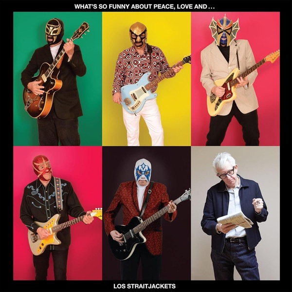 WHAT S SO FUNNY ABOUT PEACE LOVE AND LOS STRAITJACKETS